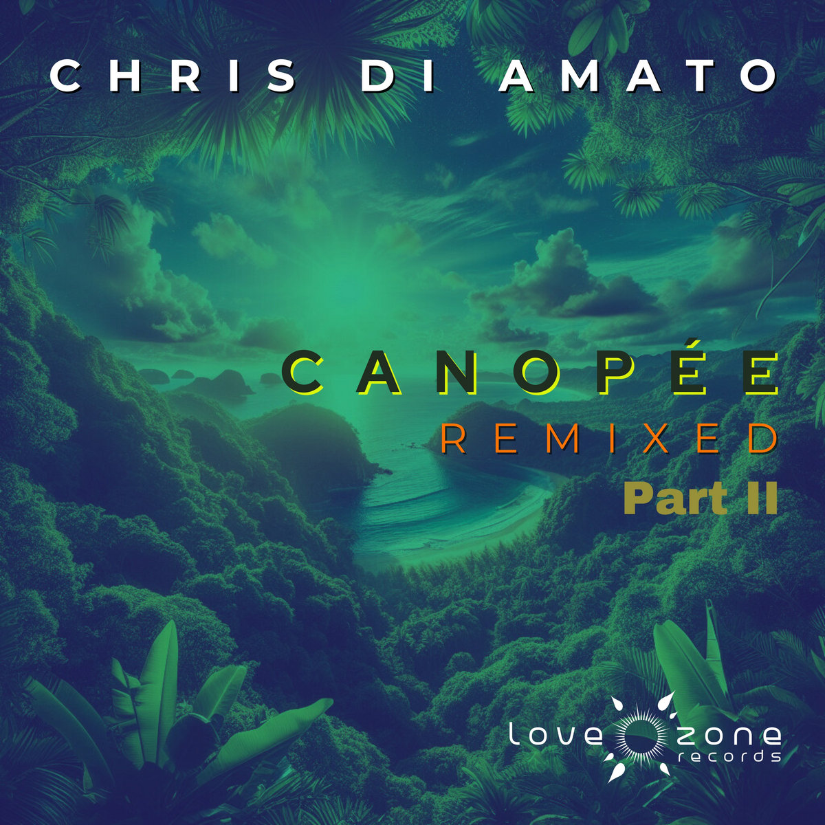 Chris Di Amato CANOPÉE REMIXED Part II