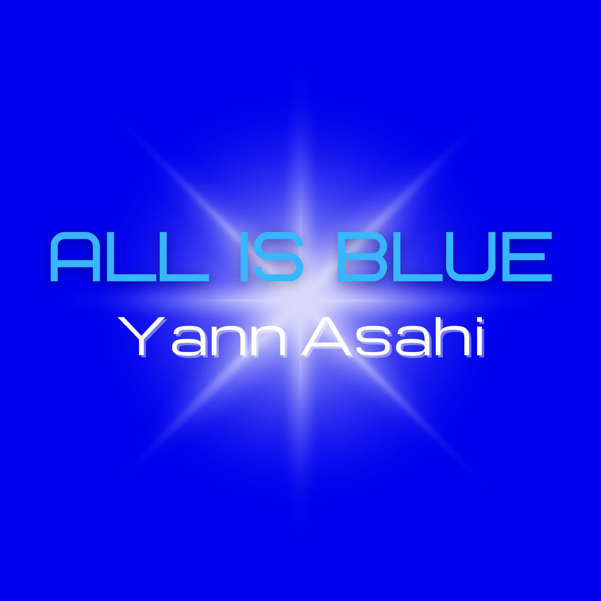 Yann Asahi All is Blue